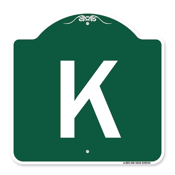 Designer Series Sign-Sign W/ Letter K, Green & White Aluminum Sign, 18" x 18", GW-1818-22944